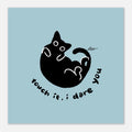 Art Print | touch it, i dare you