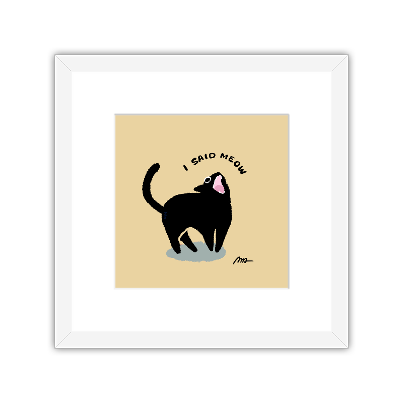 Giclee Print | I Said Meow