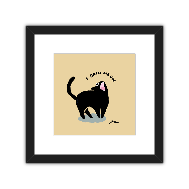 Giclee Print | I Said Meow