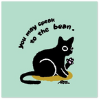 Art Print | You May Speak to the Bean